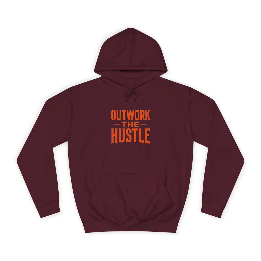 Unisex College Hoodie: 'Outwork the Hustle' Motivational Apparel