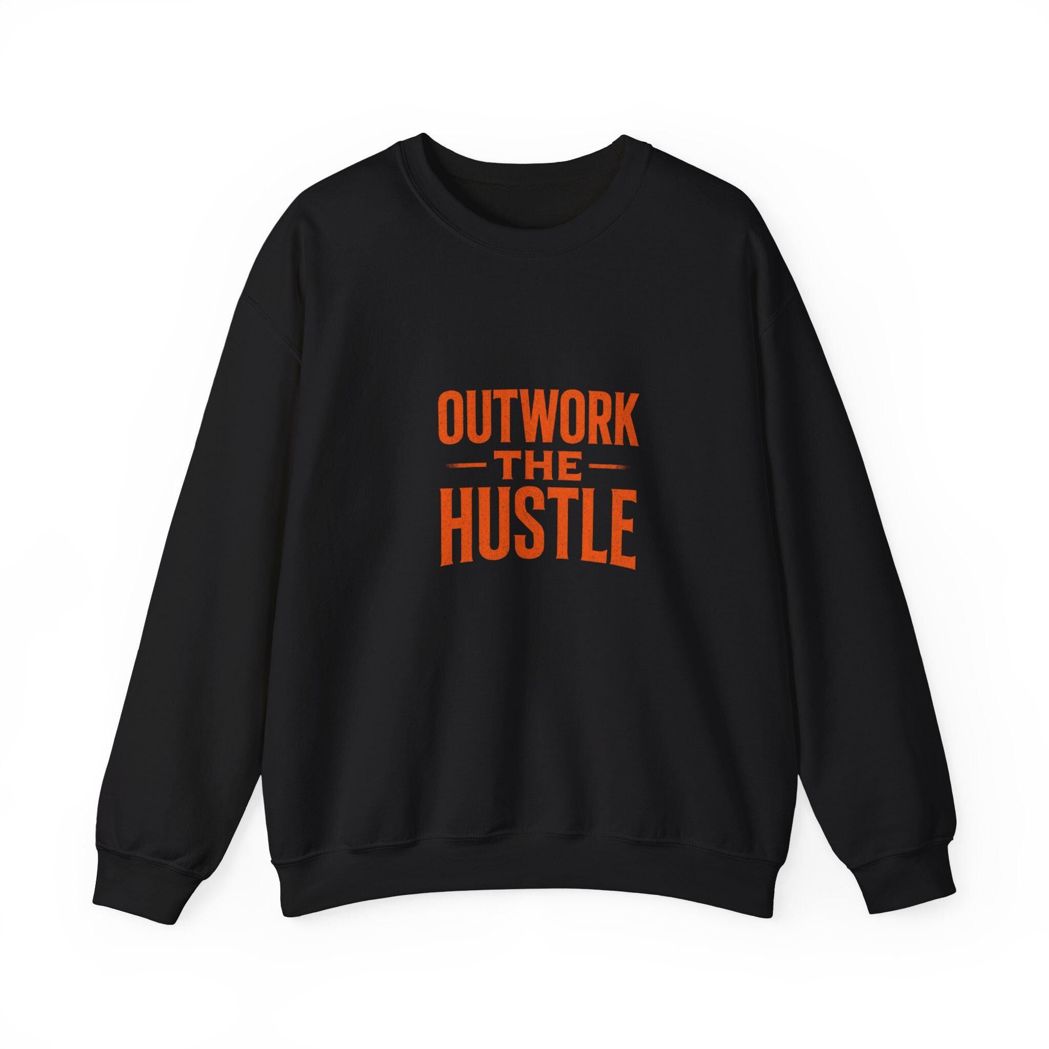 Crewneck Sweatshirt: Outwork the Hustle, Cozy Unisex Pullover