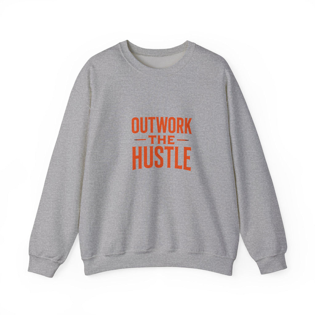 Crewneck Sweatshirt: Outwork the Hustle, Cozy Unisex Pullover