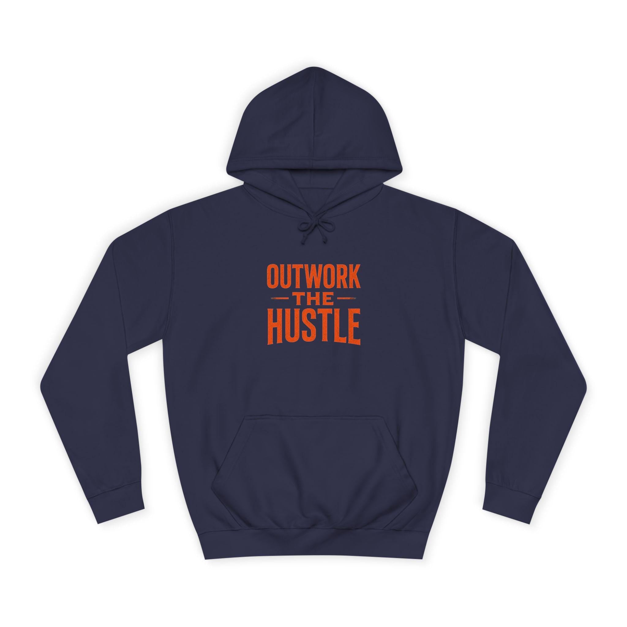 Unisex College Hoodie: 'Outwork the Hustle' Motivational Apparel