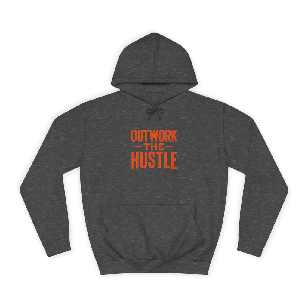 Unisex College Hoodie: 'Outwork the Hustle' Motivational Apparel