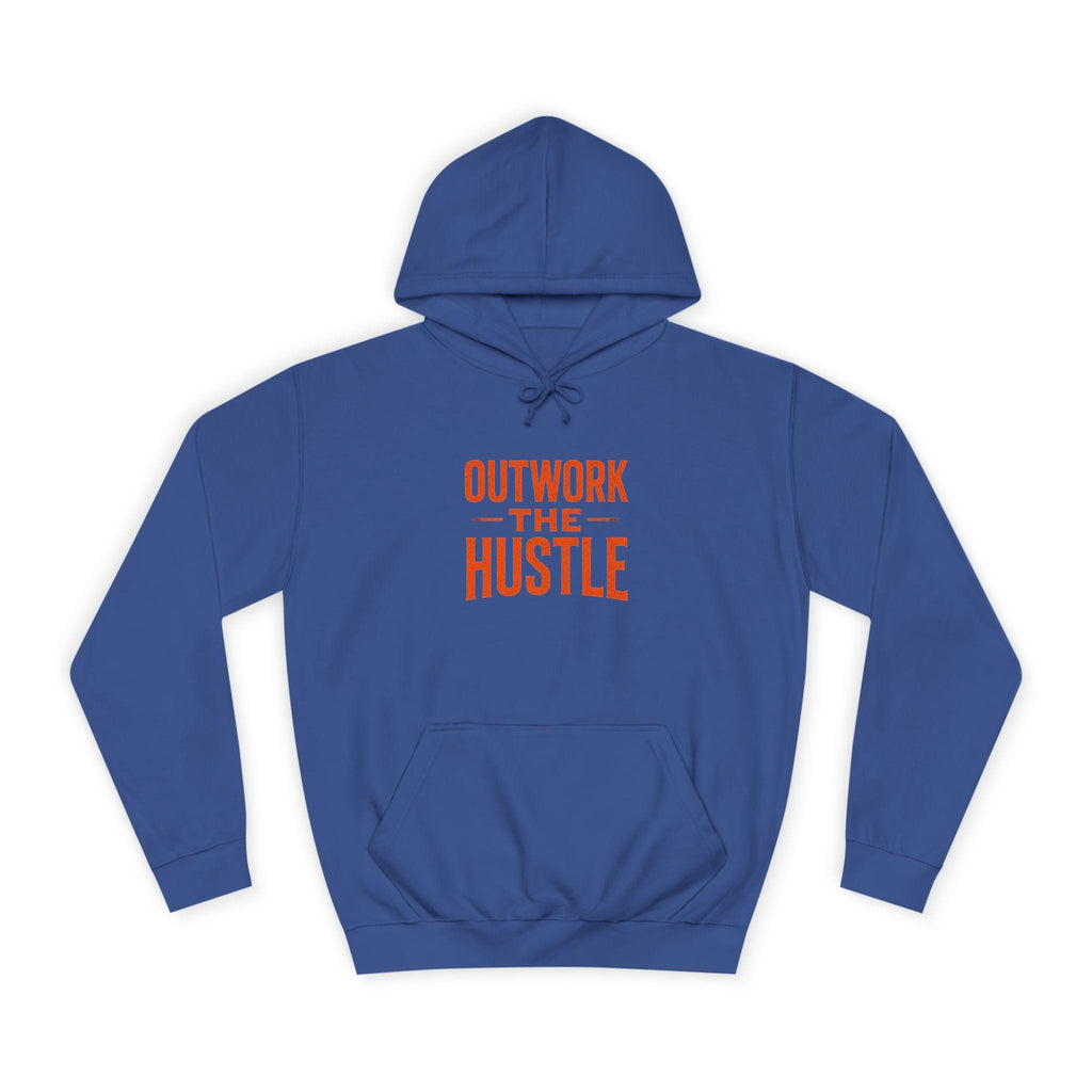 Unisex College Hoodie: 'Outwork the Hustle' Motivational Apparel