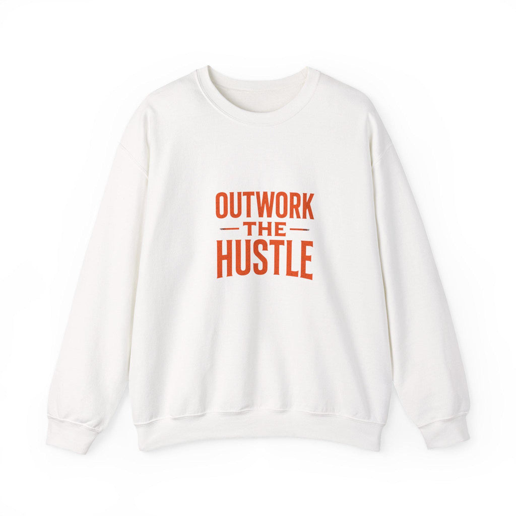 Crewneck Sweatshirt: Outwork the Hustle, Cozy Unisex Pullover